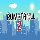 Med den aktuella spel Pop gem HD för Android ladda ner gratis Run like troll 2: Run to die till den andra mobiler eller surfplattan.