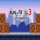 Med den aktuella spel Collosseum Heroes för Android ladda ner gratis Run like troll 3: City hunter till den andra mobiler eller surfplattan.