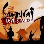 Med den aktuella spel I love pasta för Android ladda ner gratis Samurai: Devil slasher till den andra mobiler eller surfplattan.