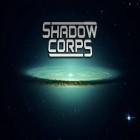 Med den aktuella spel Race stunt fight 3! för Android ladda ner gratis Shadow corps till den andra mobiler eller surfplattan.