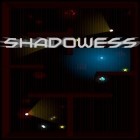 Med den aktuella spel Colorix för Android ladda ner gratis Shadowess till den andra mobiler eller surfplattan.