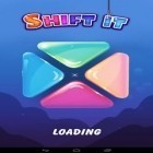 Med den aktuella spel Tamagotchi classic för Android ladda ner gratis Shift It till den andra mobiler eller surfplattan.