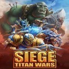 Med den aktuella spel Guardian of dragons för Android ladda ner gratis Siege: Titan wars till den andra mobiler eller surfplattan.