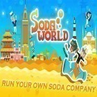 Med den aktuella spel RPG Eve of the Genesis HD för Android ladda ner gratis Soda world: Your soda inc till den andra mobiler eller surfplattan.