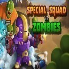 Med den aktuella spel One Epic Game för Android ladda ner gratis Special squad vs zombies till den andra mobiler eller surfplattan.