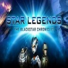 Med den aktuella spel BattleFriends at Sea PREMIUM för Android ladda ner gratis Star Legends The BlackStar Chronicles till den andra mobiler eller surfplattan.