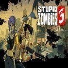 Med den aktuella spel Zen Bound 2 för Android ladda ner gratis Stupid zombies 3 till den andra mobiler eller surfplattan.