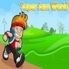 Med den aktuella spel Smurfs' Village för Android ladda ner gratis Super Sam: World till den andra mobiler eller surfplattan.