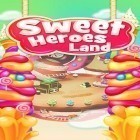Med den aktuella spel Robinson för Android ladda ner gratis Sweet heroes land till den andra mobiler eller surfplattan.