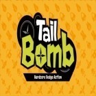 Med den aktuella spel Temple Run Brave för Android ladda ner gratis Tail bomb: Hardcore dodge action till den andra mobiler eller surfplattan.