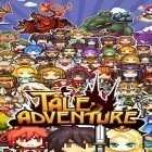 Med den aktuella spel Footy ball tournament 2018 för Android ladda ner gratis Tale adventure till den andra mobiler eller surfplattan.