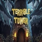 Med den aktuella spel The abandoned för Android ladda ner gratis Terrible tower till den andra mobiler eller surfplattan.