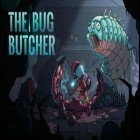 Med den aktuella spel Cooking witch för Android ladda ner gratis The bug butcher till den andra mobiler eller surfplattan.