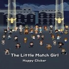 Med den aktuella spel War of gods: Rebirth för Android ladda ner gratis The little match girl: Happy clicker till den andra mobiler eller surfplattan.