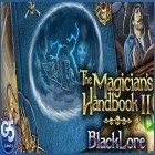 Med den aktuella spel Robo war för Android ladda ner gratis The Magician's Handbook II BlackLore till den andra mobiler eller surfplattan.
