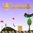 Med den aktuella spel Toy planet för Android ladda ner gratis Thor The Hedgehog till den andra mobiler eller surfplattan.