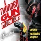 Med den aktuella spel The king of fighters 97 för Android ladda ner gratis Thunder Gun Pit Crew Titans till den andra mobiler eller surfplattan.