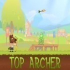 Med den aktuella spel Angry birds epic för Android ladda ner gratis Top archer till den andra mobiler eller surfplattan.