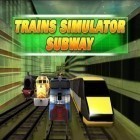 Med den aktuella spel Hit The Beast för Android ladda ner gratis Trains simulator: Subway till den andra mobiler eller surfplattan.