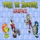 Med den aktuella spel Fable clinic: Match 3 puzzler för Android ladda ner gratis Tree vs zombie: Warface till den andra mobiler eller surfplattan.