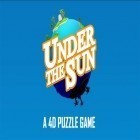 Med den aktuella spel Blood house escape för Android ladda ner gratis Under the Sun: 4D puzzle game till den andra mobiler eller surfplattan.
