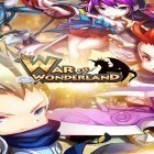 Med den aktuella spel Air combat: 3 fighters för Android ladda ner gratis War of Wonderland till den andra mobiler eller surfplattan.