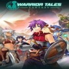 Med den aktuella spel Taco Master för Android ladda ner gratis Warrior tales: Fantasy till den andra mobiler eller surfplattan.