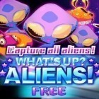 Med den aktuella spel MazM: The phantom of the opera för Android ladda ner gratis What's up? Aliens! till den andra mobiler eller surfplattan.