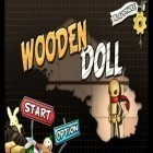 Med den aktuella spel Treasures of the deep för Android ladda ner gratis Wooden Doll till den andra mobiler eller surfplattan.
