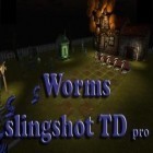 Med den aktuella spel Pioneer skies: 3D racer för Android ladda ner gratis Worms slingshot TD pro till den andra mobiler eller surfplattan.