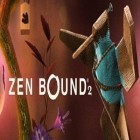 Med den aktuella spel An alien with a magnet för Android ladda ner gratis Zen Bound 2 till den andra mobiler eller surfplattan.