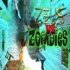 Med den aktuella spel The walking dead: Road to survival för Android ladda ner gratis Zeus vs Zombies till den andra mobiler eller surfplattan.