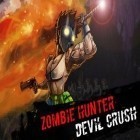 Med den aktuella spel Hero wars: Angel of the fallen för Android ladda ner gratis Zombie hunter: Devil crush till den andra mobiler eller surfplattan.