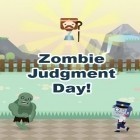 Med den aktuella spel Road drivers: Legacy för Android ladda ner gratis Zombie: Judgment day! till den andra mobiler eller surfplattan.