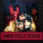 Med den aktuella spel Evil genius online för Android ladda ner gratis Zombie puzzle: Invasion till den andra mobiler eller surfplattan.