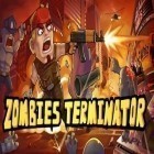 Med den aktuella spel Boom land för Android ladda ner gratis Zombie Terminator till den andra mobiler eller surfplattan.