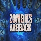 Med den aktuella spel Sick bricks för Android ladda ner gratis Zombies are back till den andra mobiler eller surfplattan.