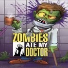 Med den aktuella spel Pac-Man: Championship edition för Android ladda ner gratis Zombies ate my doctor till den andra mobiler eller surfplattan.
