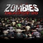 Med den aktuella spel Bike wheeling för Android ladda ner gratis Zombies: Dead in 20 till den andra mobiler eller surfplattan.