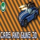 Med den aktuella spel Kyubi legend: Ninja för Android ladda ner gratis Cars And Guns 3D till den andra mobiler eller surfplattan.