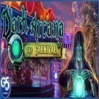 Med den aktuella spel Victorious knight för Android ladda ner gratis Dark Arcana The carnival till den andra mobiler eller surfplattan.