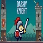Med den aktuella spel Cooking paradise: Puzzle match-3 game för Android ladda ner gratis Dashy knight till den andra mobiler eller surfplattan.