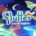 Med den aktuella spel Mortadelo and Filemon: Frenzy drive för Android ladda ner gratis Flutter: Starlight till den andra mobiler eller surfplattan.