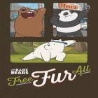 Med den aktuella spel Ah! Zombies för Android ladda ner gratis Free fur all: We bare bears till den andra mobiler eller surfplattan.