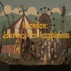 Med den aktuella spel Tree fortress 2 för Android ladda ner gratis Loondon: Journey for happiness till den andra mobiler eller surfplattan.