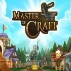 Med den aktuella spel War of civilization: Conquest game för Android ladda ner gratis Master of craft till den andra mobiler eller surfplattan.