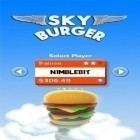 Med den aktuella spel Elphis Adventure för Android ladda ner gratis Sky Burger till den andra mobiler eller surfplattan.