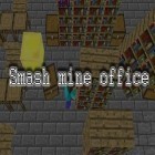 Med den aktuella spel Small World 2 för Android ladda ner gratis Smash mine office till den andra mobiler eller surfplattan.