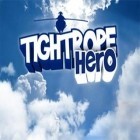 Med den aktuella spel Slugterra run för Android ladda ner gratis Tightrope Hero till den andra mobiler eller surfplattan.