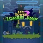 Med den aktuella spel Vegas för Android ladda ner gratis Icy Tower 2 Zombie Jump till den andra mobiler eller surfplattan.